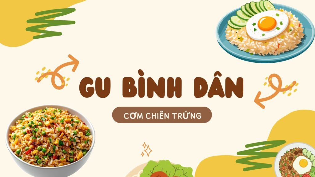 Cơm Chiên Trứng GU Bình Dân