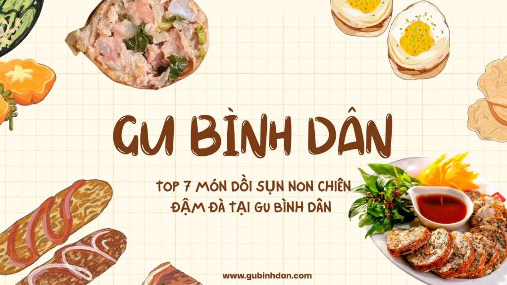 Top 7 Món Dồi Sụn Non Chiên Đậm Đà Tại GU Bình Dân